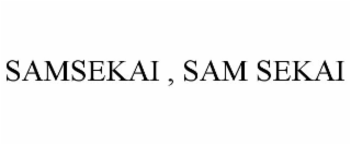 SAMSEKAI , SAM SEKAI