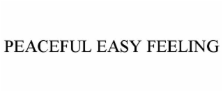 PEACEFUL EASY FEELING