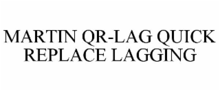 MARTIN QR-LAG QUICK REPLACE LAGGING