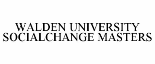 WALDEN UNIVERSITY SOCIALCHANGE MASTERS