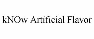 KNOW ARTIFICIAL FLAVOR