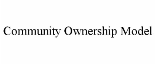 COMMUNITY OWNERSHIP MODEL