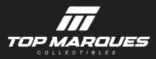 TOP MARQUES COLLECTIBLES