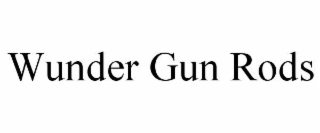 WUNDER GUN RODS