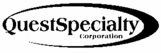 QUESTSPECIALTY CORPORATION