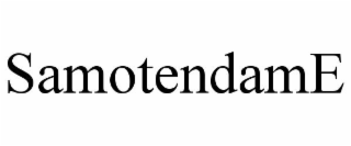 SAMOTENDAME