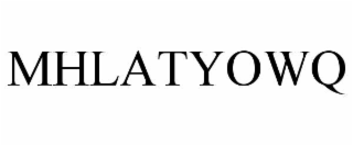 MHLATYOWQ