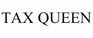 TAX QUEEN