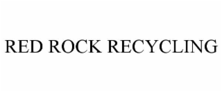 RED ROCK RECYCLING