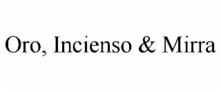 ORO, INCIENSO & MIRRA