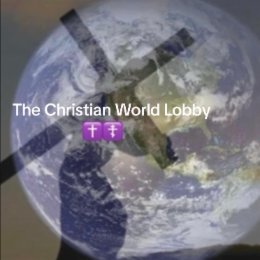 + THE CHRISTIAN WORLD LOBBY