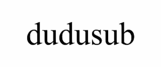 DUDUSUB