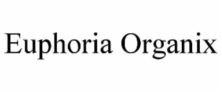 EUPHORIA ORGANIX