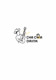 CHA CHA DRINK