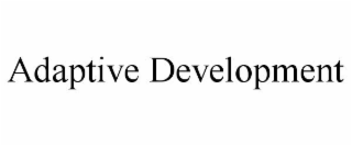 ADAPTIVE DEVELOPMENT