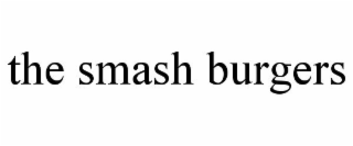 THE SMASH BURGERS