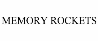 MEMORY ROCKETS