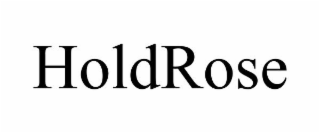 HOLDROSE