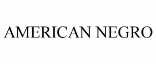 AMERICAN NEGRO