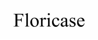 FLORICASE
