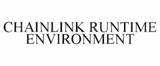 CHAINLINK RUNTIME ENVIRONMENT