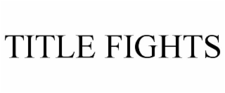 TITLE FIGHTS