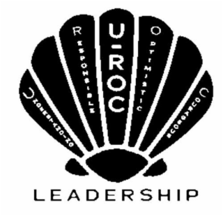 U ROC LEADERSHIP UNDERSTANDING RESPONSIBLE OPTIMISTIC COURAGEOUS