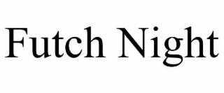 FUTCH NIGHT