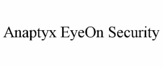 ANAPTYX EYEON SECURITY