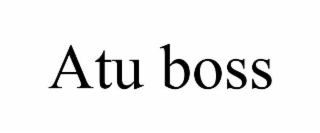 ATU BOSS