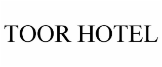 TOOR HOTEL