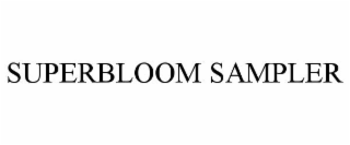 SUPERBLOOM SAMPLER