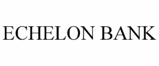 ECHELON BANK