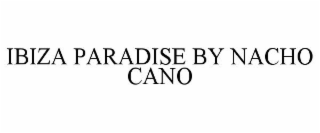 IBIZA PARADISE BY NACHO CANO