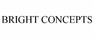 BRIGHT CONCEPTS