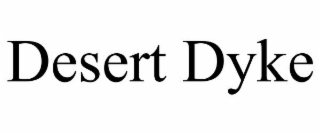 DESERT DYKE