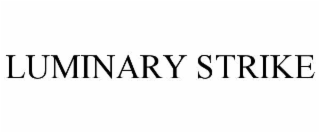 LUMINARY STRIKE