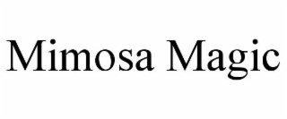 MIMOSA MAGIC
