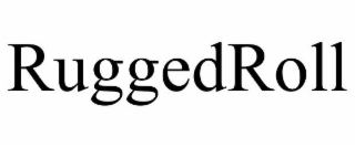 RUGGEDROLL