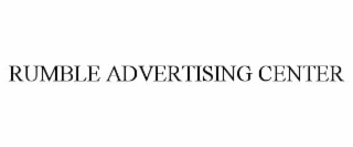 RUMBLE ADVERTISING CENTER