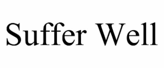 SUFFER WELL