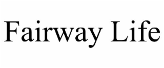 FAIRWAY LIFE