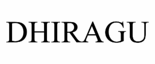 DHIRAGU