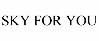 SKY FOR YOU