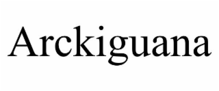 ARCKIGUANA