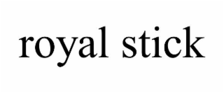 ROYAL STICK