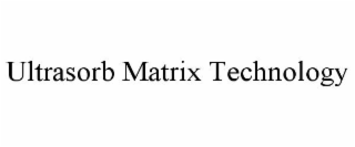 ULTRASORB MATRIX TECHNOLOGY