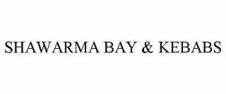 SHAWARMA BAY & KEBABS