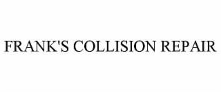 FRANK'S COLLISION REPAIR