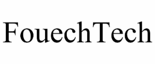 FOUECHTECH